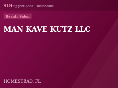 MAN KAVE KUTZ LLC — Beauty Salon in HOMESTEAD, FL