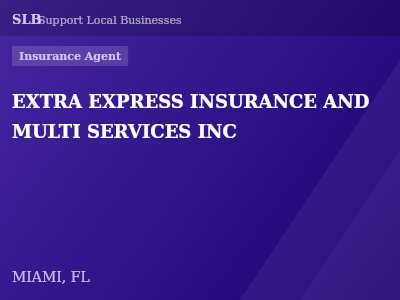 EXTRA EXPRESS INSURANCE AND MULTI SERVICES INC — Insurance Agent in MIAMI, FL