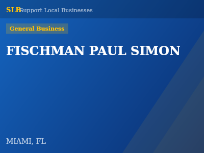 FISCHMAN PAUL SIMON — General Business in MIAMI, FL
