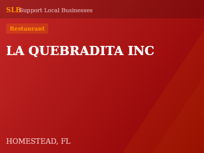 LA QUEBRADITA INC — Restaurant in HOMESTEAD, FL