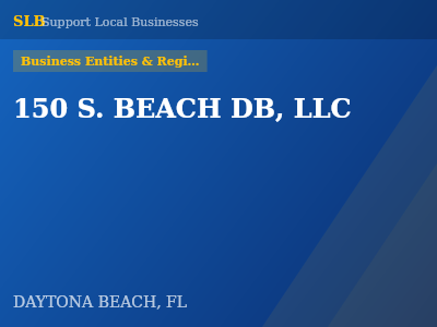 150 S. BEACH DB, LLC — Business Entities & Registrations in DAYTONA BEACH, FL
