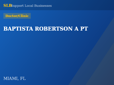 BAPTISTA ROBERTSON A PT — Doctor/Clinic in MIAMI, FL