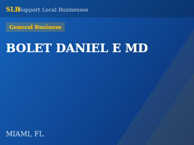 BOLET DANIEL E MD — General Business in MIAMI, FL