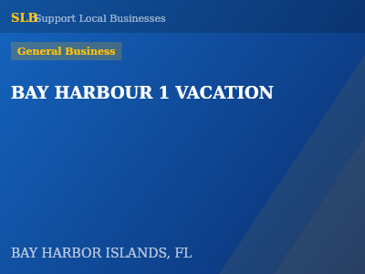 BAY HARBOUR 1 VACATION — General Business in BAY HARBOR ISLANDS, FL