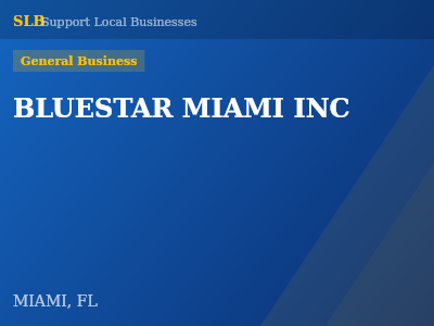 BLUESTAR MIAMI INC — General Business in MIAMI, FL