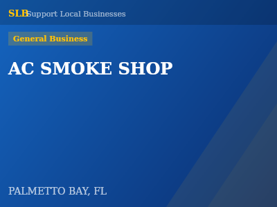 AC SMOKE SHOP — General Business in PALMETTO BAY, FL