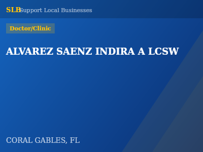 ALVAREZ SAENZ INDIRA A LCSW — Doctor/Clinic in CORAL GABLES, FL
