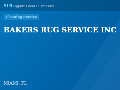 BAKERS RUG SERVICE INC — Cleaning Service in MIAMI, FL