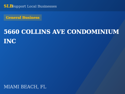 5660 COLLINS AVE CONDOMINIUM INC — General Business in MIAMI BEACH, FL