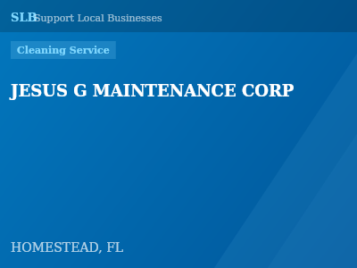 JESUS G MAINTENANCE CORP — Cleaning Service in HOMESTEAD, FL
