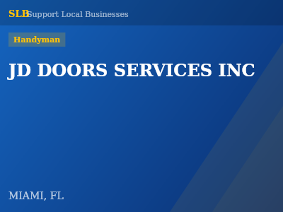JD DOORS SERVICES INC — Handyman in MIAMI, FL
