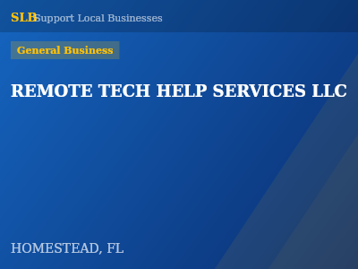 REMOTE TECH HELP SERVICES LLC — General Business in HOMESTEAD, FL