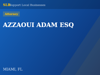 AZZAOUI ADAM ESQ — Attorney in MIAMI, FL