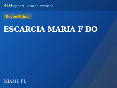 ESCARCIA MARIA F DO — Doctor/Clinic in MIAMI, FL