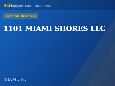 1101 MIAMI SHORES LLC — General Business in MIAMI, FL