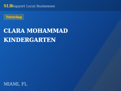CLARA MOHAMMAD KINDERGARTEN — Tutoring in MIAMI, FL