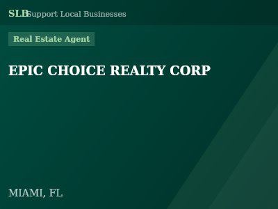 EPIC CHOICE REALTY CORP — Real Estate Agent in MIAMI, FL