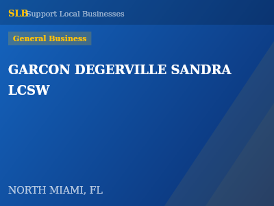 GARCON DEGERVILLE SANDRA LCSW — General Business in NORTH MIAMI, FL