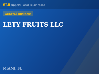LETY FRUITS LLC — General Business in MIAMI, FL