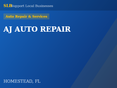 AJ AUTO REPAIR — Auto Repair & Services in HOMESTEAD, FL