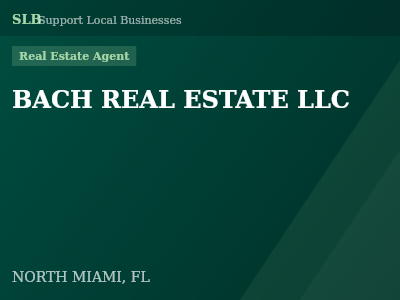 BACH REAL ESTATE LLC — Real Estate Agent in NORTH MIAMI, FL