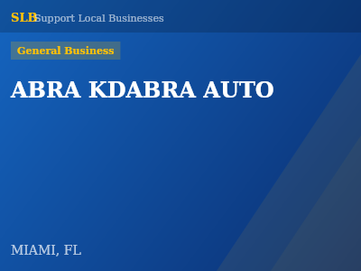 ABRA KDABRA AUTO — General Business in MIAMI, FL