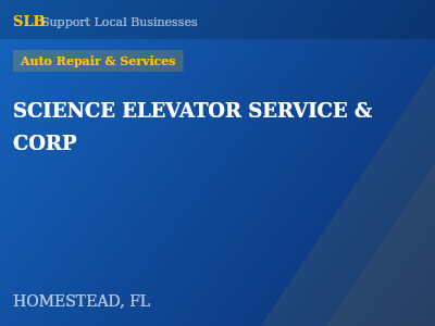 SCIENCE ELEVATOR SERVICE & CORP — Auto Repair & Services in HOMESTEAD, FL