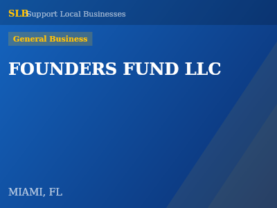 FOUNDERS FUND LLC — General Business in MIAMI, FL