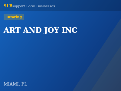 ART AND JOY INC — Tutoring in MIAMI, FL