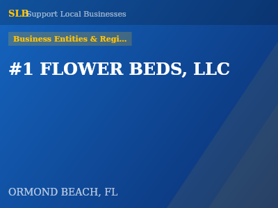 #1 FLOWER BEDS, LLC — Business Entities & Registrations in ORMOND BEACH, FL