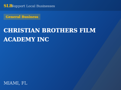 CHRISTIAN BROTHERS FILM ACADEMY INC — General Business in MIAMI, FL