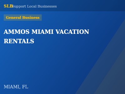 AMMOS MIAMI VACATION RENTALS — General Business in MIAMI, FL