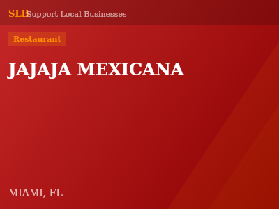 JAJAJA MEXICANA — Restaurant in MIAMI, FL