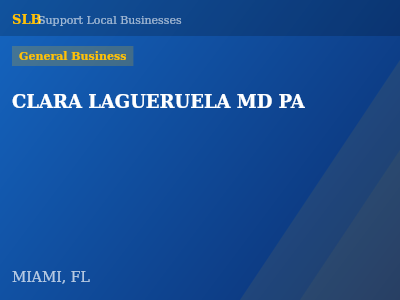 CLARA LAGUERUELA MD PA — General Business in MIAMI, FL