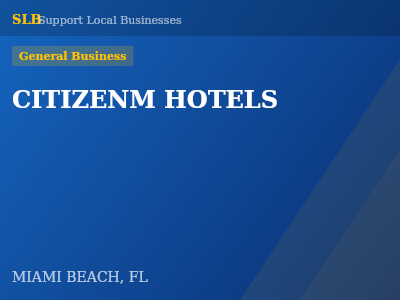 CITIZENM HOTELS — General Business in MIAMI BEACH, FL