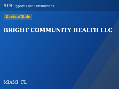 BRIGHT COMMUNITY HEALTH LLC — Doctor/Clinic in MIAMI, FL