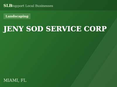 JENY SOD SERVICE CORP — Landscaping in MIAMI, FL