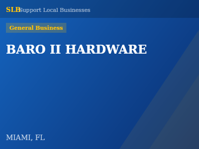 BARO II HARDWARE — General Business in MIAMI, FL