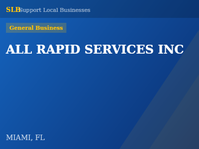 ALL RAPID SERVICES INC — General Business in MIAMI, FL