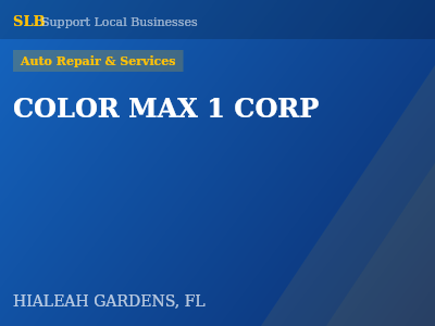 COLOR MAX 1 CORP — Auto Repair & Services in HIALEAH GARDENS, FL