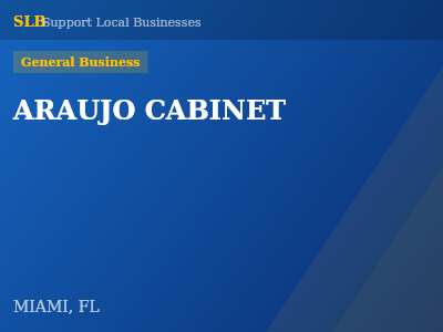 ARAUJO CABINET — General Business in MIAMI, FL