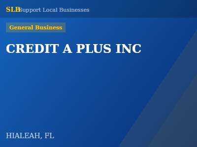 CREDIT A PLUS INC — General Business in HIALEAH, FL
