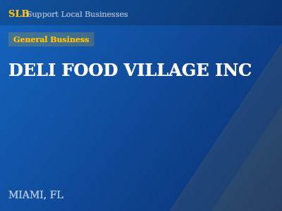 DELI FOOD VILLAGE INC — General Business in MIAMI, FL