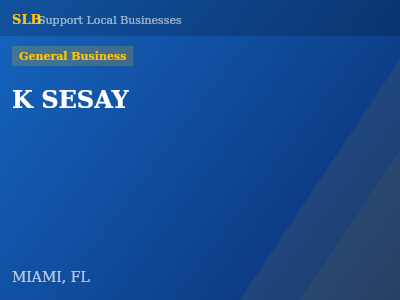 K SESAY — General Business in MIAMI, FL