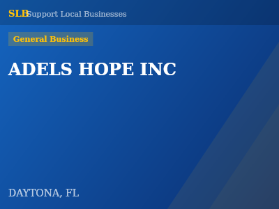 ADELS HOPE INC — General Business in DAYTONA, FL