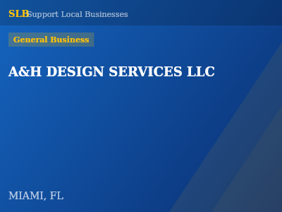 A&H DESIGN SERVICES LLC — General Business in MIAMI, FL