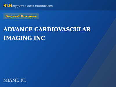 ADVANCE CARDIOVASCULAR IMAGING INC — General Business in MIAMI, FL