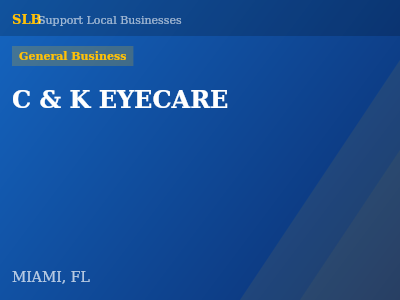C & K EYECARE — General Business in MIAMI, FL