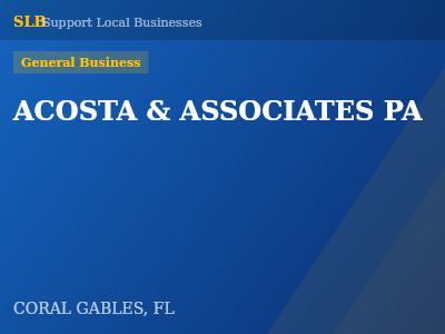 ACOSTA & ASSOCIATES PA — General Business in CORAL GABLES, FL