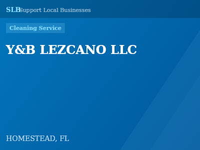Y&B LEZCANO LLC — Cleaning Service in HOMESTEAD, FL